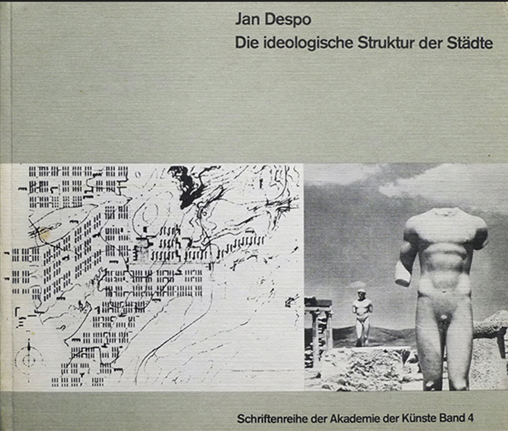Jan Despo, Die ideologische Struktur der Städte, Schriftenreihe der Akademie der Künste Band 4, Gebr. Mann Verlag, Berlin, 1973.